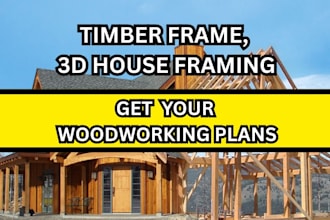 do timber frame, 3d house framing, steel frame truss with wood structure design