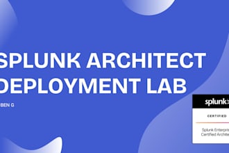 support you with splunk architect deployment lab
