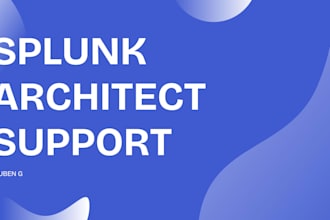solve your splunk issues and design the perfect architecture for your needs
