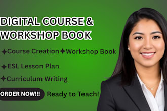 create digital course content, workshop book, manual, and esl lesson plan