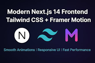 build modern nextjs 14 frontend with tailwind CSS and framer motion