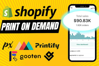 develop a premium print on demand shopify store or pod store