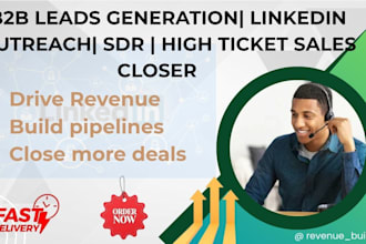 be your expert sdr, sales closer, and b2b linkedin lead generator