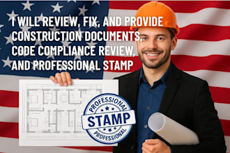 provide construction documents, code compliance review and professional stamp
