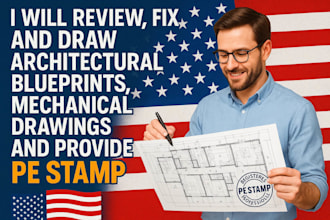 draw architectural blueprints, mechanical drawings and provide pe stamp