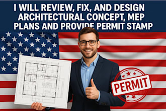 design architectural concept, mep plans and provide permit stamp