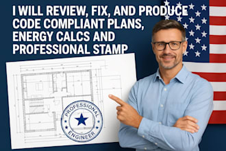 produce code compliant plans, energy calcs and professional stamp