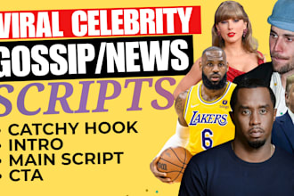 do scriptwriting for celebrity news gossip youtube videos