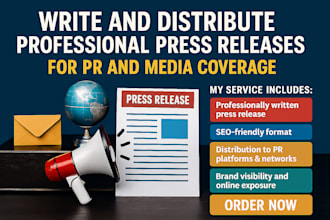 write and distribute professional press releases for PR and media coverage