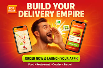 create a food delivery app, restaurant app, parcel delivery, courier app