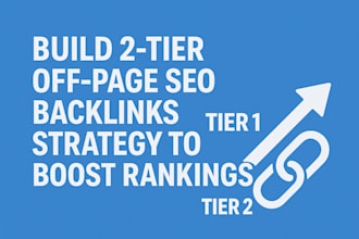 build 2 tier off page SEO backlinks strategy to boost rankings