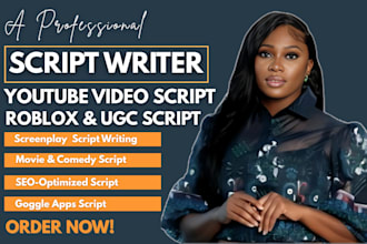 be your youtube video script writer engaging script writing roblox script writer