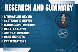 do research, literature and systematic review, articles and manuscript writing