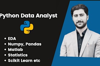 be your python data analyst for data cleaning machine learning and visualization