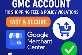 reinstate suspended gmc account fast, fix shopping feed,policy violations