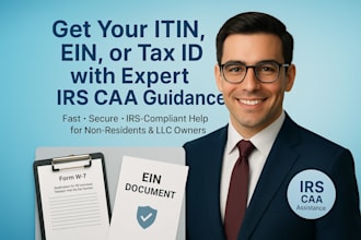 prepare your itin w7, ein tax id for llc, and irs caa guidance