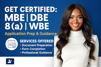 assist you to get mbe,dbe, 8a, wbe and government small business certification
