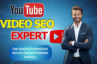 be your best youtube video SEO expert and channel manager