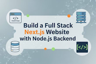 build a full stack nextjs website with nodejs backend