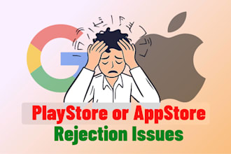 fix apple and google rejections to ensure a successful app launch
