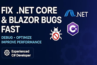 fix bugs and improve your net core backend or API or blazor