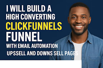 build clickfunnels funnel, email automation, upsell and downsell pages