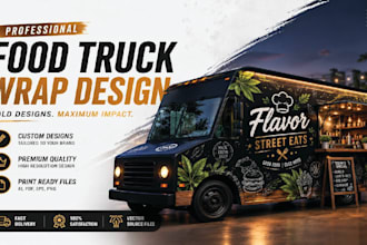 design professional food truck wrap, food container and good trailer graphics