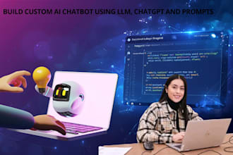 build custom ai chatbot using llm, chatgpt and prompts