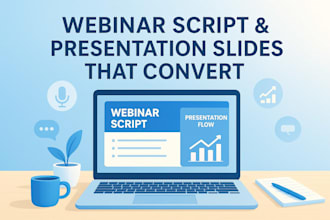 write powerful webinar script and presentation slides that convert fast