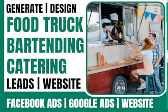 generate food truck, bartending, and catering leads with ads and website design