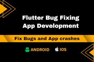fix flutter app bugs, crashes or build full flutter mobile app