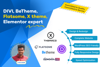 be your divi, flatsome, betheme, elementor, x theme expert