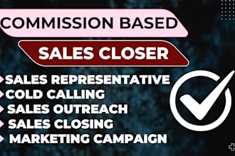 commission based sales b2b sales closer high ticket sales