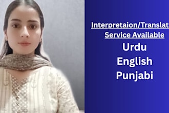 be your professional urdu and punjabi interpreter
