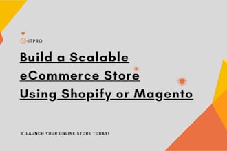 build a scalable ecommerce store using shopify or magento