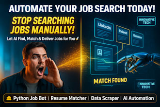 create job finder automation, data scraping, python bot, resume matcher