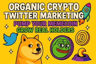 do organic x marketing, pump memecoin holders, twitter follower crypto promotion