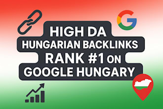 build high da SEO hungarian backlinks to boost your google hungary ranking