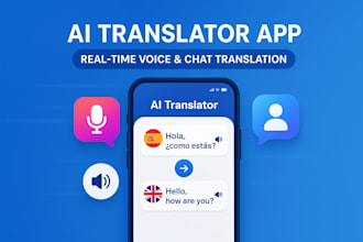 develop an advanced ai translator app with real time voice, and chat translation