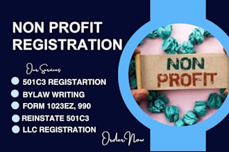 file your 501c3 paperwork, non profit registration, form 1023 ez and full, bylaw