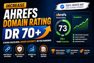 increase ahrefs domain rating dr 50 to 70 plus