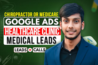 run google ads for chiropractor medicare doctor healthcare therapy medical leads