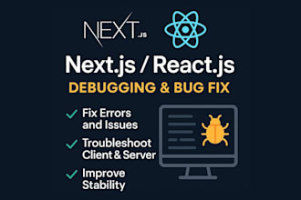 do nextjs or reactjs debugging and bug fix get your app running smoothly