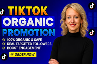 grow and promote your  tiktok account followers organically, tik tok promotion