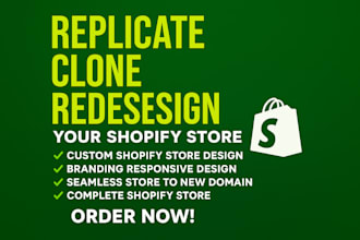 replicate shopify , shopify store clone , copy , duplicate , design and redesign