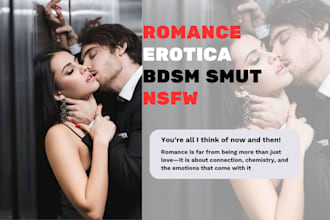 ghostwrite or rewrite a romance or erotica story, bdsm novel
