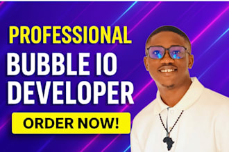 be your bubble developer using bubble io, bubble io, bubble app developer