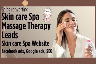 generate skincare spa massage therapy leads build skincare spa website