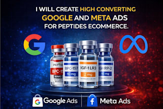 create high converting google and mata ads for peptides ecommerce brands