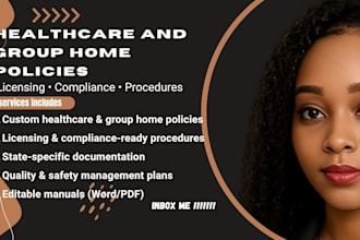 write healthcare policies and procedures for group homes and licensing